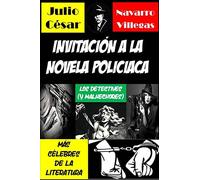 Invitación a la novela policíaca: Los detectives (y malhechores) más célebres de la literatura: 1 (Tesoros del bibliófilo)