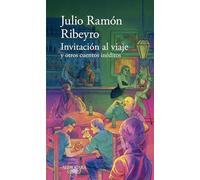 Invitación al viaje y otros cuentos / An Invitation to the Journey and Other Stories