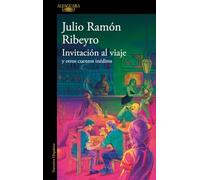 Invitación al viaje: y otros cuentos inéditos (Hispánica)