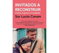 Invitados a reconstruir: Ucrania, la guerra y la compasión (Plataforma Testimonio)