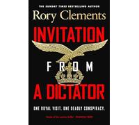 Invitation from a Dictator: The gripping new WW2 historical thriller from the bestselling author of Evil in High Places (Detective Sebastian Wolff Series, 3)