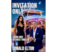 Invitation Only: A Lena Cruz Key West Thriller: 4