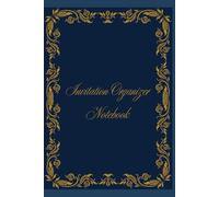 Invitation Organizer Notebook For Writing Invitation Details: A Handy Log Book for Guest Lists, Contact Info, RSVPs, and Event Planning Notes. Keep ... birthdays, parties, or special events.