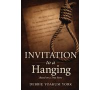Invitation to a Hanging: A True Story of Justice, Family, and the Old West