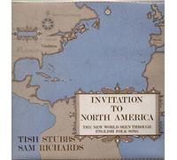 Invitation To North America - The New World Seen Through English Folk Song - Tish Stubbs, Sam Richards (2) LP