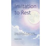 Invitation to Rest: Somatic Reading for Women to Calm the Nervous System and Quiet the Mind