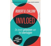 Invloed: de zeven geheimen van het overtuigen