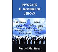 Invocaré el Nombre de Jehová: Orando los nombres de Dios