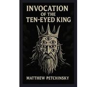 Invocation of the Ten-Eyed King (Apophis Cthulhu)