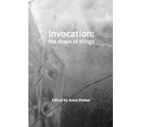 Invocation: the shape of things
