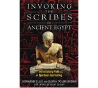 Invoking The Scribes Of Ancient Egypt (ebook)