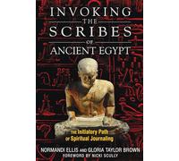 Invoking the Scribes of Ancient Egypt: The Initiatory Path of Spiritual Journaling
