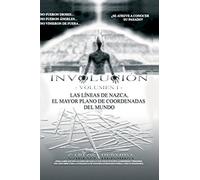 Involución: Las líneas de Nazca, el mayor plano de coordenadas del mundo.: Volume 1