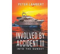 Involved by Accident III: Into the Sunset
