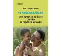 Invulnerables: Una Apuesta De Exito Contra La Pobreza Infantil