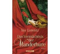 Iny Lorentz Das Vermächtnis der Wanderhure: Roman (Die Wanderhuren (Tapa blanda)