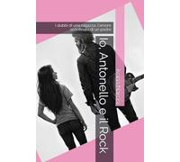 Io, Antonello e il Rock