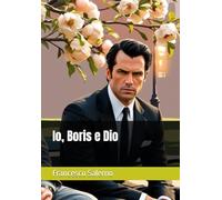 Io, Boris e Dio