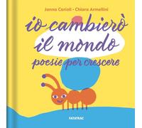 Io cambierò il mondo. Poesie per crescere. Ediz. a colori (Pocket)