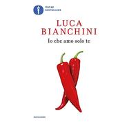 Io che amo solo te (Oscar bestsellers)
