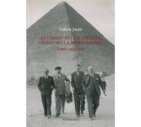 Io «credo nella libertà, credo nella democrazia». Diario 1943-1952 (Varia)