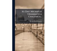 Io. Dav. Michaelis Grammatica Chaldaica...
