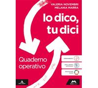 Io dico tu dici. Italiano per leggere, scrivere, parlare. Quaderno operativo. Per la Scuola media. Con e-book. Con espansione online