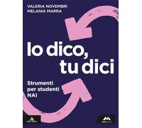 Io dico tu dici. Italiano per leggere, scrivere, parlare. Strumenti per studenti NAI. Per la Scuola media. Con e-book. Con espansione online