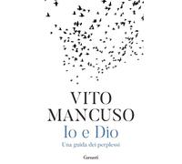 Io e Dio. Una guida dei perplessi (Elefanti bestseller)