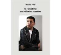 Io E La Vittoria: Una Bellissima Ossessione (ebook)
