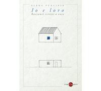 Io e loro. Racconti scritti a voce (Golem)