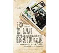 IO E LUI APPASSIONATAMENTE INSIEME: UNA MERAVIGLIOSA STORIA D'AMORE