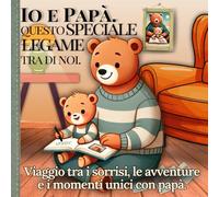 Io e Papà Libro da completare: Quaderno a colori.Da personalizzare con disegni e foto e frasi. per Compleanno,Natale,Festa del Papà