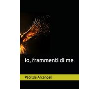 Io, frammenti di me