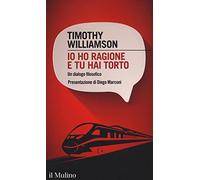 Io ho ragione e tu hai torto. Un dialogo filosofico (Intersezioni)