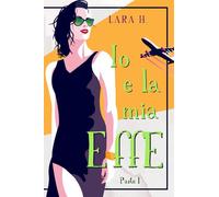 Io & la mia Effe - prima trilogia: Cofanetto a colori