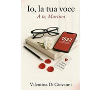 Io, la tua voce: A te, Martina