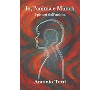Io l'anima e Munch: I pittori dell'anima