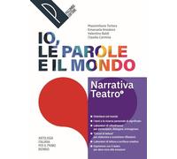 Io, le parole e il mondo. Antologia per il primo biennio. Narrativa. Con Io, le parole e il mito. Per le Scuole superiori. Con e-book. Con espansione online (Vol. 1)