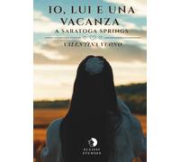 Io, lui e una vacanza a Saratoga Springs
