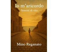 Io m'aricordo: Sonetti di vita