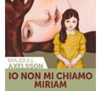 Io Non Mi Chiamo Miriam (audiolibro)