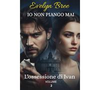 io non piango mai: L'ossessione di Ivan: 1