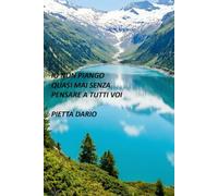 IO NON PIANGO QUASI MAI SENZA PENSARE A TUTTI VOI