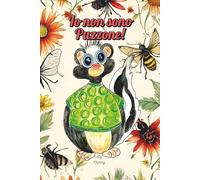 Io non sono Puzzone!: Un libro sull'autostima e l'unicità per bambini con giochi, indovinelli, disegni da colorare e la possibilità di spedire un ... inserito nel prossimo capitolo di Lina!