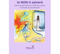 Io non ti salverò (Lo sguardo de "Il Bucaneve odv")
