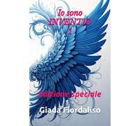 Io sono INVENTIO - primo volume - edizione speciale con sfondi interni a colori con raffigurazione di ali azzurre e scritte rosa e copertina con sfondo bianco e ali azzurre: Edizione speciale