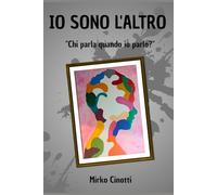 Io Sono l'altro: Chi parla quando io parlo?