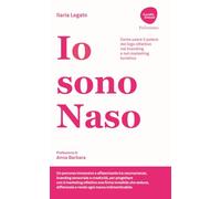 Io sono Naso. Come usare il potere del logo olfattivo nel branding e nel marketing turistico (Accadde domanI. FuTurismo)