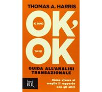 Io sono ok, tu sei ok (BUR Best BUR)